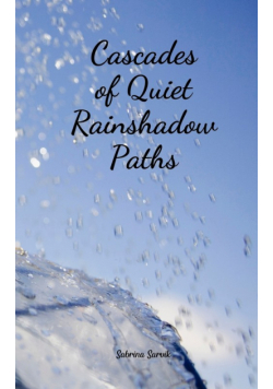Cascades of Quiet Rainshadow Paths