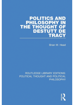 Politics and Philosophy in the Thought of Destutt de Tracy