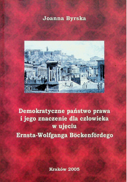 Demokratyczne państwo prawa i jego znaczenie dla człowieka w ujęciu Ernsta Wolfganga