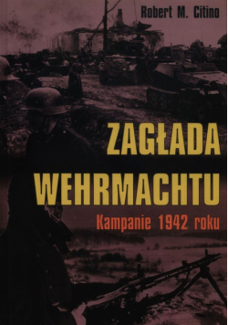 Zagłada Wehrmachtu Kampanie 1942 roku