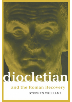 Diocletian and the Roman Recovery