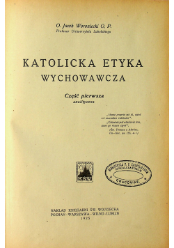 Katolicka etyka wychowawcza Część 1 1925 r.