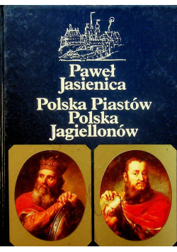 Polska Piastów  Polska Jagiellonów