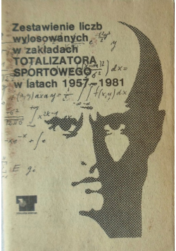 Zestawienie liczb wylosowanych w zakładach totalizatora sportowego w latach 1957 - 1981