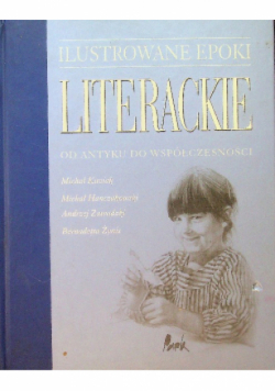 Ilustrowane epoki literackie od antyku do współczesności