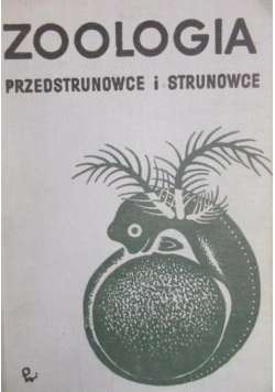 Zoologia. Przedstrunowce i strunowce