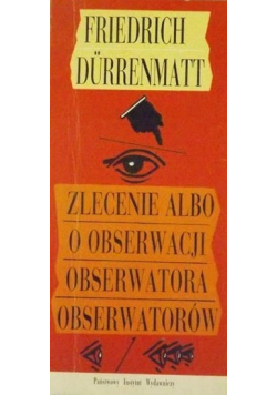 Zlecenie albo o obserwacji obserwatora obserwatorów