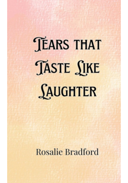 Tears that Taste Like Laughter