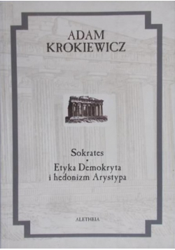 Sokrates Etyka Demokryta i hedonizm Arystypa