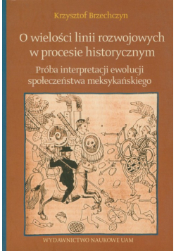 O wielości linii rozwojowych w procesie historycznym