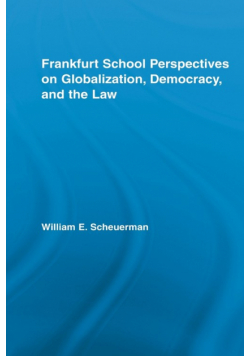 Frankfurt School Perspectives on Globalization, Democracy, and the Law