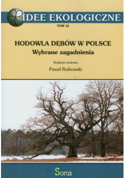 Hodowla dębów w Polsce