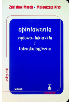 Opiniowanie sądowo lekarskie i toksykologiczne