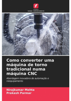 Como converter uma máquina de torno tradicional numa máquina CNC