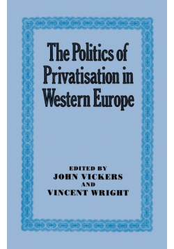 The Politics of Privatisation in Western Europe