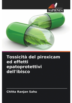 Tossicità del piroxicam ed effetti epatoprotettivi dell'ibisco