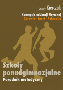 Koncepcja edukacji fizycznej : Zdrowie-Sport-Rekreacja