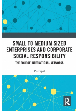 Small to Medium Sized Enterprises and Corporate Social Responsibility