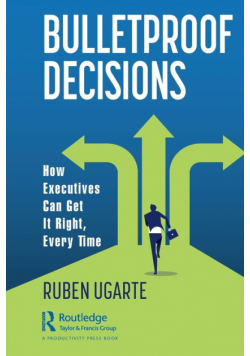 Bulletproof Decisions