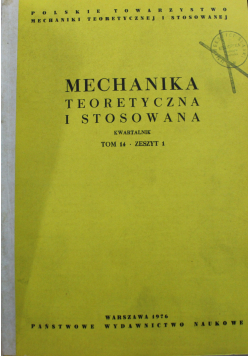 Mechanika teoretyczna i stosowana tom 14 zeszyt od 1 do 4