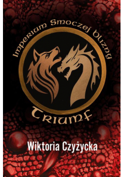 Imperium Smoczej Blizny. Triumf