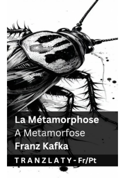 La Métamorphose / A Metamorfose