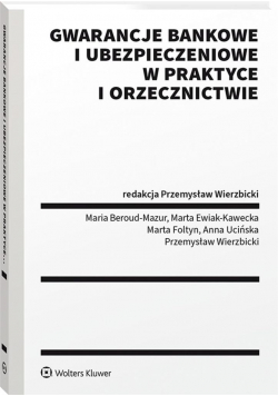 Gwarancje bankowe i ubezpieczeniowe w praktyce...