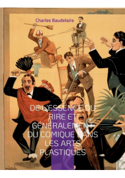 De l'essence du rire et généralement du comique dans les arts plastiques
