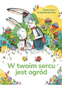 W twoim sercu jest ogród