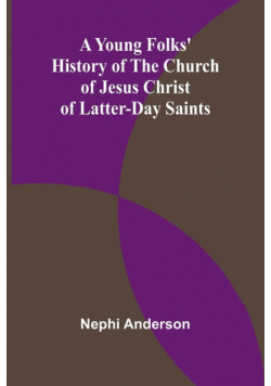 A Young Folks' History of the Church of Jesus Christ of Latter-day Saints