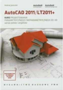 AutoCAD 2011 / LT201 Kurs projektowania parametrycznego i nieparametrycznego