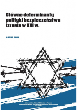 Główne determinanty polityki bezpieczeństwa Izraela na początku XXI wieku