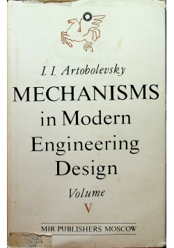 Mechanisms in Modern Engineering Design Volume V