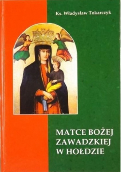 Matce Bożej Zawadzkiej w hołdzie