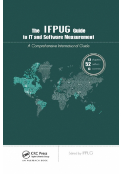 The IFPUG Guide to IT and Software Measurement