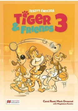 Tiger & Friends 3 Zeszyt ćwiczeń