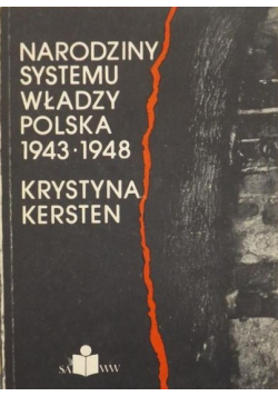 Narodziny systemu władzy Polska 1943 - 1948