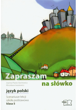 Zapraszam na słówko 5 scenariusze lekcji