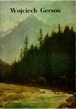 Wojciech Gerson 1831 - 1901 Katalog wystawy monograficznej