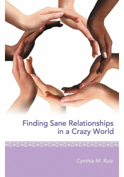 Finding Sane Relationships in a Crazy World
