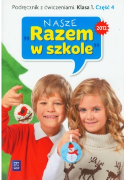 Nasze Razem w szkole 1 podręcznik z ćwiczeniami część 4