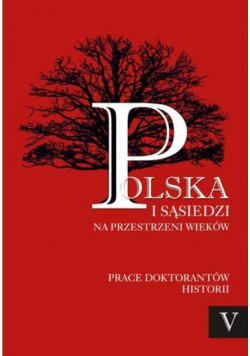 Polska i sąsiedzi na przestrzeni wieków. Prace