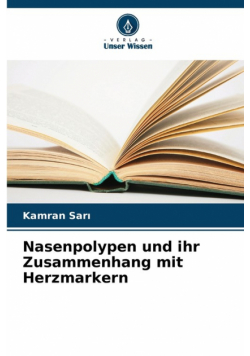 Nasenpolypen und ihr Zusammenhang mit Herzmarkern