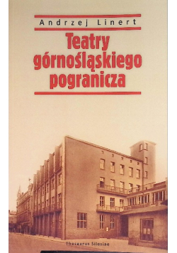 Teatry górnośląskiego pogranicza