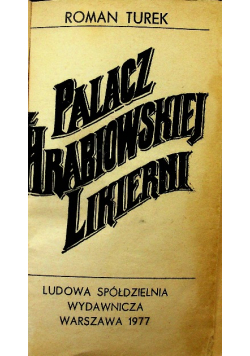 Palacz z hrabiowskiej likierni