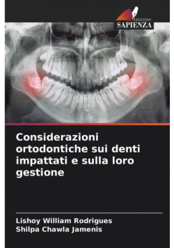 Considerazioni ortodontiche sui denti impattati e sulla loro gestione