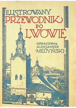 Ilustrowany Przewodnik po Lwowie, 1936r.
