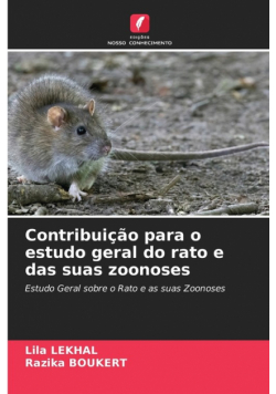 Contribuição para o estudo geral do rato e das suas zoonoses