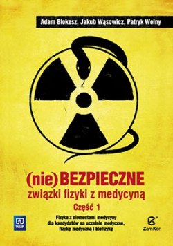 Niebezpieczne związki fizyki z medycyną Część 1
