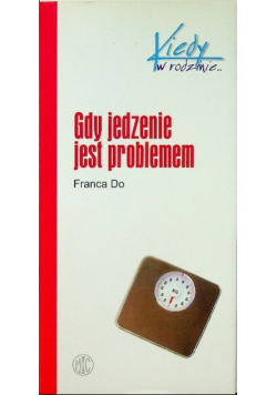 Gdy jedzenie jest problemem